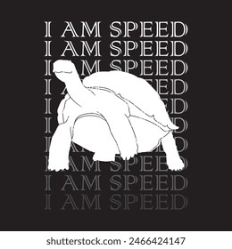 i am speed typography graphic print , Abstract fashion drawing and creative design for t-shirts, mugs, graphic tee, sweatshirt, cases, etc. Illustration in modern style for clothes