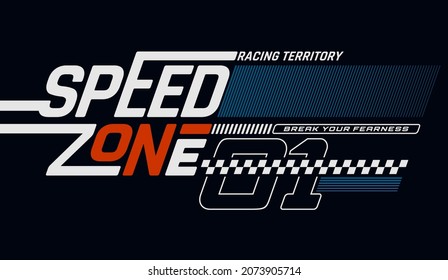 Speed zone, 01, modern and stylish typography slogan. Colorful abstract design with lines style. Vector illustration for print tee shirt, background, typography, poster and more.