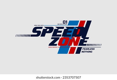 Speed Zone, 01, modernes und stilvolles Typografie-Slogan. Farbiges abstraktes Design mit Linienstil. Vektorgrafik für Print-T-Shirt, Hintergrund, Apparels, Typografie, Poster und mehr.