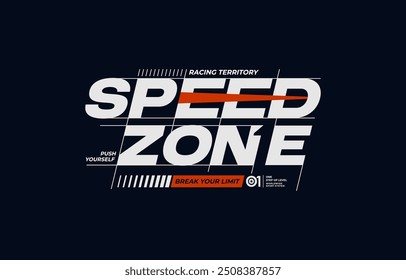 Zona de velocidade, limite de ruptura, slogan tipográfico moderno e elegante. Ilustração vetorial de design abstrato colorido para imprimir camiseta, aparelhos, fundo, tipografia, cartaz e muito mais.