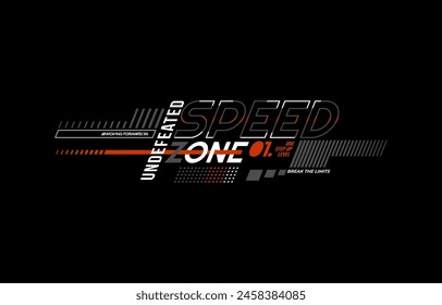 Speed zone, break limit, nothing impossible,  modern and stylish typography slogan. Colorful abstract design vector illustration print tee shirt, background, apparels,  typography, poster and more.