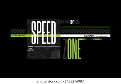 Speed zone, break limits, modern and stylish typography slogan. Colorful abstract design with lines style. Vector illustration for print tee shirt, background, apparels,  typography, poster and more.