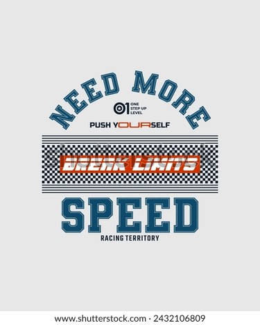 Speed zone, break limits, modern and stylish typography slogan. Colorful abstract design with lines style. Vector illustration for print tee shirt, background, apparels,  typography, poster and more.