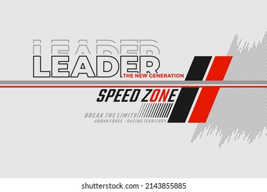 Speed zone, leader new generation, modern and stylish motivational quotes typography slogan. Colorful abstract design illustration vector for print tee shirt, typography, poster and other uses. 