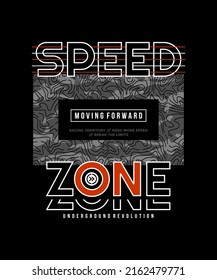 Speed zone, limitless, modern and stylish motivational quotes typography slogan. Colorful abstract design illustration vector for print tee shirt, typography, background, poster and other uses. 