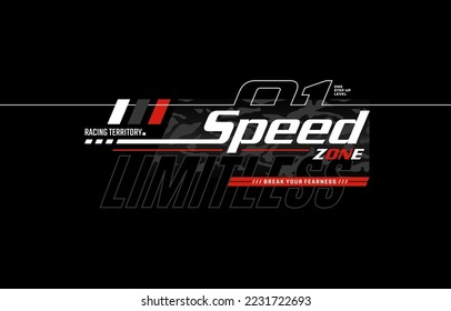 Speed zone, modern and stylish typography slogan. Colorful abstract design vector illustration for print tee shirt, apparels, background, typography, poster and more.