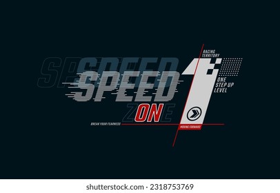 Speed zone, modern and stylish typography slogan. Colorful abstract design vector illustration for print tee shirt, apparels, background, typography, poster and more.