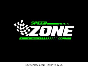 Speed zone modern and stylish typography slogan.
