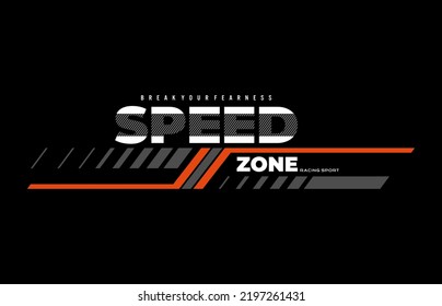 Speed zone modern typography slogan. Colorful abstract design with lines style. Vector illustration for print tee shirt, background, typography, poster.
