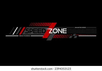 speed zone typography slogan for t-shirt.  Global swatches.
