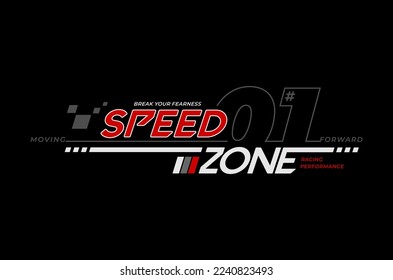 speed zone typography, tee shirt and apparel.
