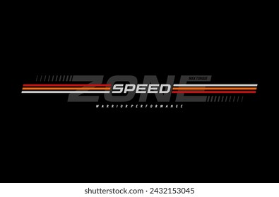 speed zone typography tee shirt design ,vector illustration .	