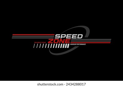 speed zone typography tee shirt design ,vector illustration .	