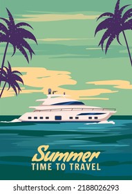 Speedboat Trip poster retro, boat on the ocean, sea. Tropical cruise, sailboat, palms, summertime travel vacation. Vector illustration vintage