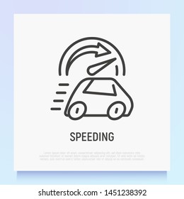 Speeding: car is riding fast, speedometer on maximum. Thin line icon. Vector illustration.