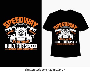 Speedway free soul live fast built for speed american custom motorcycles - Motorcycle t-shirt designs - Vector graphic, motorcycle, vintage, bike, t-shirt.