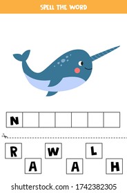 Spell the word. Educational grammar game for kids. Cute cartoon narwhal. Worksheet for learning to read and to write.