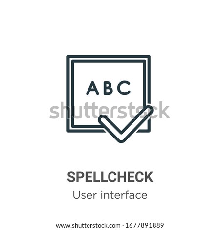 Spellcheck outline vector icon. Thin line black spellcheck icon, flat vector simple element illustration from editable user interface concept isolated stroke on white background