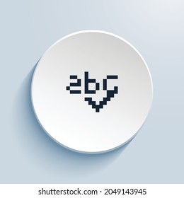 Rechtschreibprüfung der Pixelkunst Symbol-Design. Circle-Form im Button-Stil einzeln auf weißem Hintergrund. Vektorgrafik