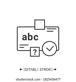 Spelling line icon. Correct writing. Linguistic sections. Foreign languages learning methods and translation education concept. Linguistic science. Isolated vector illustration. Editable stroke