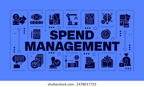 Spend management blue word concept. Corporate spending, travel policies. Business expenses. Visual communication. Vector art with lettering text, editable glyph icons