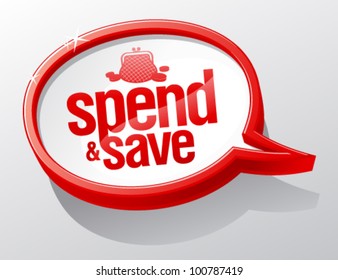 Spend and save shiny speech bubble.