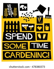 Spend Some Time Gardening! (Flat Style Vector Illustration Quote Poster Design)