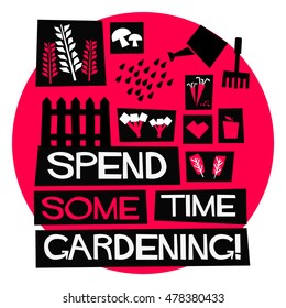 Spend Some Time Gardening! (Flat Style Vector Illustration Quote Poster Design)