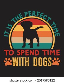 To Spend Time With Dogs- T Shirt Design