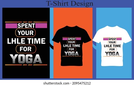 spent your Lyle time  for yoga t-shirt design