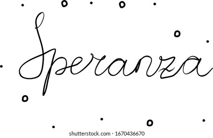 Speranza phrase handwritten with a calligraphy brush. Hope in italian. Modern brush calligraphy. Isolated word black