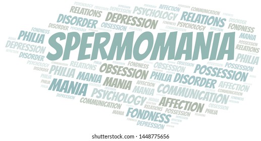 Spermomania word cloud. Type of mania, made with text only.