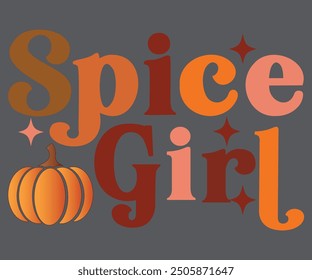 Spice Girl T-shirt, Pumpkin Saying. Happy Fall Quotes, Thanksgiving Shirt, fall autumn svg,fall Everything, Women's Pumpkins Shirt