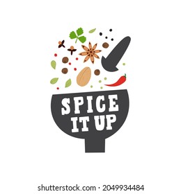 Spice It Up lettering poster for kitchen. Flat hand drawn spices with mortar and pestle vector illustration. Anise, pepper, nutmeg, cloves and others. Cute label for spice shop.