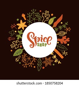 Spice shop handwritten text. Doodle style spices set in green, orange, yellow. Design for poster, logo, print, Spice shop, store, market. Vector illustration, colorful background, white round plate