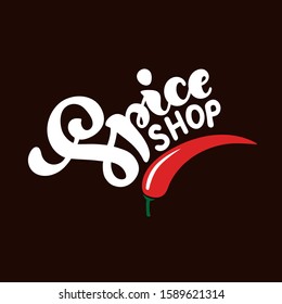 Spice shop handwritten text and red chili pepper illustration on dark brown background. Vector typography design for print or advertising. Modern brush calligraphy. Hand lettering logotype. EPS10