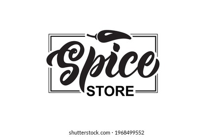 Spice Store Logotype With Handwritten Text. Modern Brush Calligraphy, Hand Lettering. Vector Illustration With Chili Pepper For Spice Shop, Market, Store As Card, Poster, Logo, Icon Template
