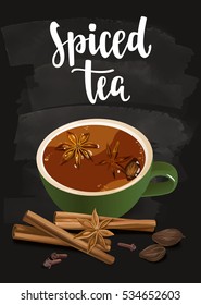 Spiced Tea. Warming beverage with spices. Decorative vector illustration and handwritten brush lettering for your design. Cup, spices and ingredients to cook indian masala on chalkboard background.
