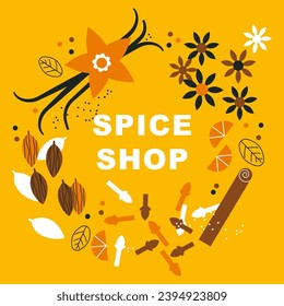 Spices and herbs abstract frame. Spice shop design with different spices. Cardamom, star anise, cinnamon stick, vanilla, cloves. Cute label for spice shop. Spices shop logo. Flat trendy abstract style