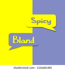 Spicy or Bland on word on education, inspiration and business motivation concepts. Vector illustration. EPS 10