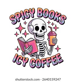 Spicy Books Icy Coffee Skeleton Funny Design, Funny Skull Book Reading Club Design, Skeleton Funny Design