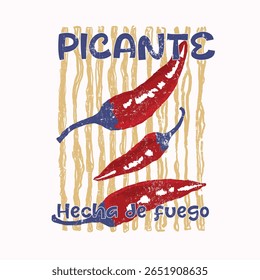 Spicy chili artwork. picante hecha de fuego slogan. Chili graphic print design. Hot chili t shirt design for t shirt print. Hot Chili peppers slogan text in this design. food prints. summer girls art