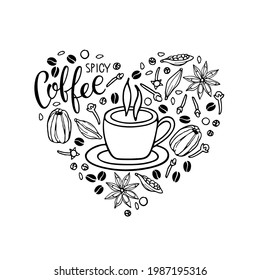 Spicy Coffee ingredients background with coffee mug with spices. Hand drawn coffee recipe elements and cup flat. Doodle Outline vector spices with lettering,. Hot drink recipe. Organic product sketch.