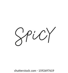 Spicy hot quote lettering. Calligraphy inspiration graphic design typography element. Hand written postcard. Cute simple black vector sign