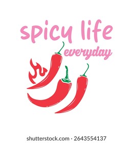 spicy life everyday- Hand Drawn Foodie t-shirt design
