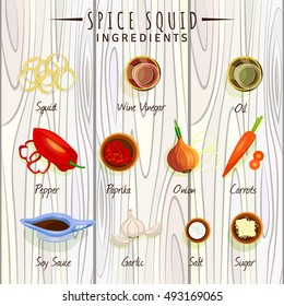 Spicy squid. Cartoon style set product composition ingredients wooden table. Squid wine vinegar oil pepper paprika onion, carrot soy sauce garlic salt, sugar bowl fresh delicious diet menus