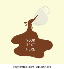 Spilled coffee text Vector illustration on soft background