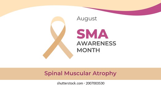 Spinal Muscular Atrophy Awareness Month. Vector web banner, poster, card for social media, networks. Text SMA Awareness Month, august.