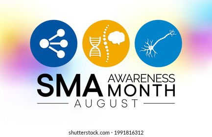 Spinal Muscular Atrophy (SMA) Awareness Month Is Observed Every Year In August, It Is A Genetic Condition That Causes Muscle Weakness And Atrophy. Vector Illustration