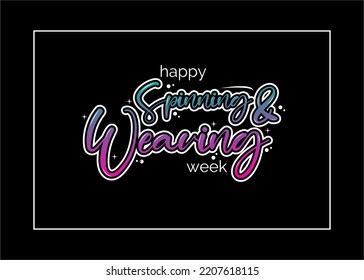 Spinning and Weaving Week. Holiday concept. Template for background, banner, card, poster, t-shirt with text inscription
